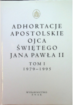 Adhortacje Ojca Świętego Jana Pawła II Tom 1 i 2