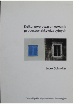 Kulturowe uwarunkowania procesów aktywizacyjnych i jego rozpowszechnienie