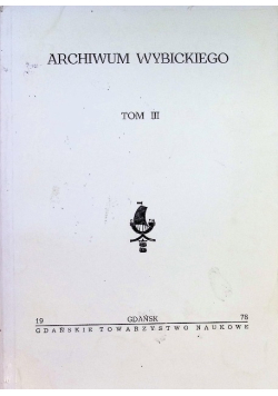 Archiwum Wybickiego Tom III