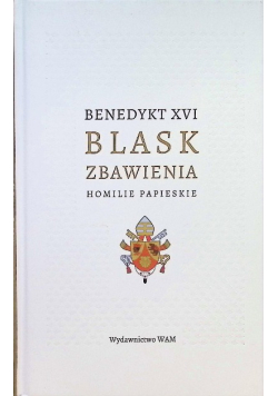 Benedykt XVI Blask zbawienia homilie papieskie