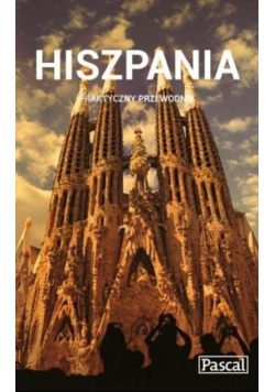 Hiszpania - przewodnik praktyczny