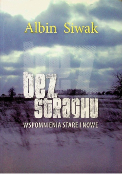 Bez strachu wspomnienia stare i nowe