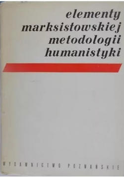 Elementy marksistowskiej metodologii humanistyki