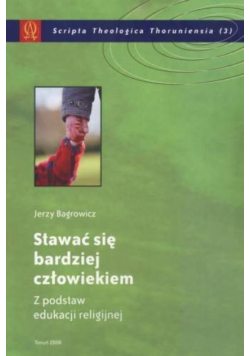 Stawać się bardziej człowiekiem