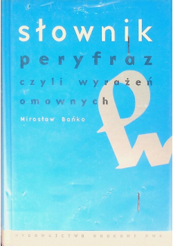 Słownik peryfraz czyli wyrażeń omownych