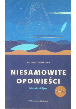 Niesamowite opowieści Historie biblijne