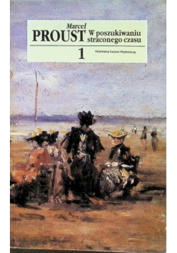 W poszukiwaniu straconego czasu Tom I