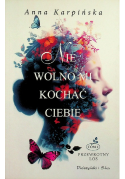 Nie wolno mi kochać ciebie