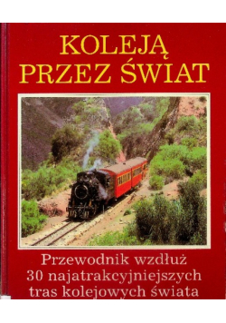 Kolejką przez świat