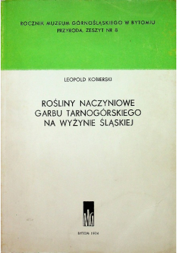 Rosliny naczyniowe Garbu Tarnogórskiego na Wyżynie Śląskiej