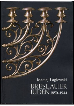 Breslauer Juden 1850-1944