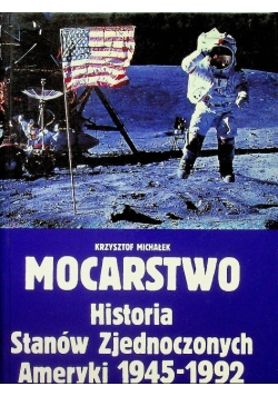Mocarstwo historia Stanów Zjednoczonych Ameryki 1945  - 1992