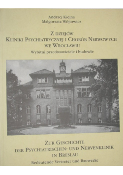Z dziejów Kliniki Psychiatrycznej i Chorób Nerwowych we Wrocławiu