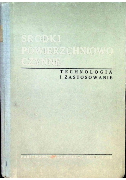 Środki powierzchniowo czynne technologia i zastosowanie