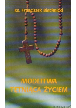 Modlitwa tętniąca życiem