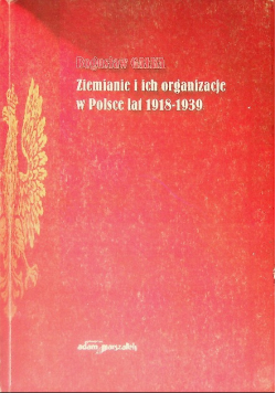 Ziemianie i ich organizacje w Polsce lat 1918 - 1939