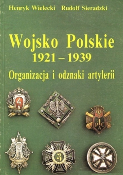 Wojsko Polskie 1921 1939 Organizacja i odznaki artylerii