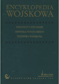 Encyklopedia wojskowa Dowódcy i ich armie historia wojen i bitew Tom 1 i 2 A-M i N-Ż