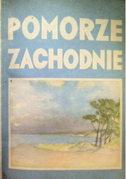 Pomorze Zachodnie Część pierwsza 1949 r.