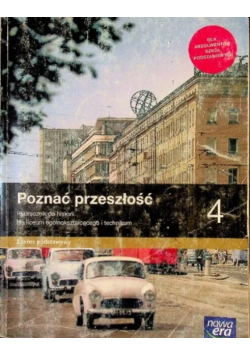 Poznać przeszłość  Klasa 4 Podręcznik do historii dla liceum ogólnokształcącego i technikum. Zakres podstawowy