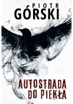 Komisarz Kruk Tom 8 Autostrada do piekła