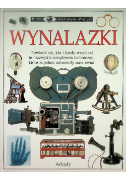 Patrzę podziwiam poznaję Wynalazki
