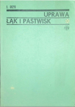 Uprawa i Użytkowanie Łąk i Pastwisk