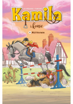 Kamila i Konie Tom 2 Mistrzowie