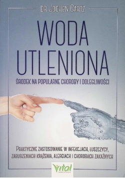 Woda utleniona - środek na popularne choroby i dolegliwości