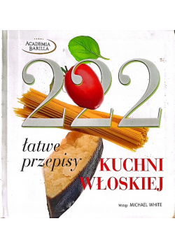 222 łatwe przepisy kuchni włoskiej