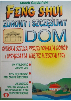 Feng Shui. Zdrowy i szczęśliwy dom