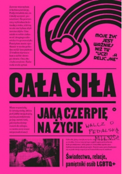 Cała siła, jaką czerpię na życie