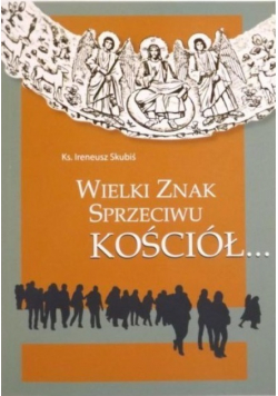 Wielki znak sprzeciwu. Kościół...