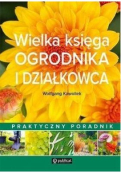 Wielka księga ogrodnika i działkowca