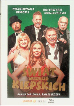 Świat według Kiepskich Zwariowana historia kultowego serialu Polsatu