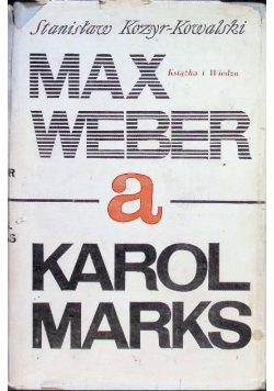 Max Weber a Karol Marks