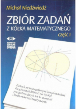 Zbiór zadań z kółka matematycznego Część 1