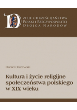 Kultura i życie religijne społeczeństwa polskiego w XIX wieku
