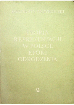Teoria reprezentacji w Polsce epoki odrodzenia