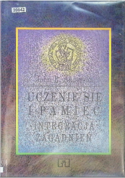 Uczenie się i pamięć Integracja zagadnień
