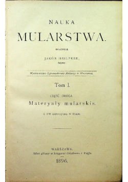 Nauka Mularstwa Materyały mularskie Tom 1 Część 2 1896 r.