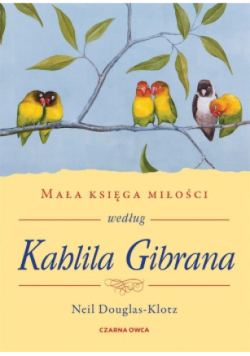 Mała księga miłości według Kahlila Gibrana