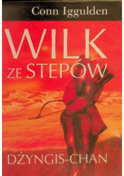 Wilk ze stepów Dżyngis Chan