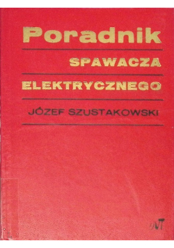 Poradnik spawacza elektrycznego