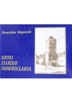 Uroki starego Inowrocławia