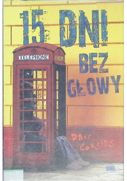 15 dni bez głowy