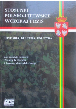 Stosunki polsko litewskie wczoraj i dziś