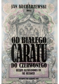 Od białego caratu do czerwonego Tom 6
