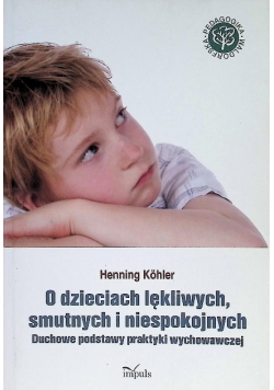 O dzieciach lękliwych, smutnych i niespokojnych