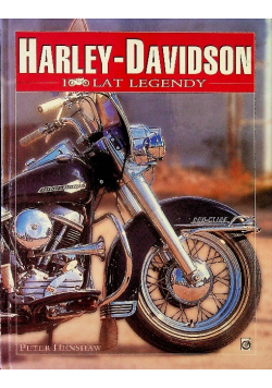 Harley-Davidson 100 lat legendy